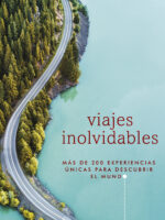 Viajes inolvidables ( Guías Visuales. Viajes para regalar )
