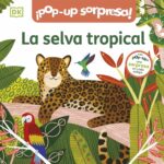 ¡Pop-Up sorpresa! - ¡Pop-Up sorpresa! - La selva tropical