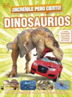 ¡Increíble pero cierto! Dinosaurios