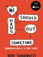 We Should Hang Out Sometime