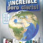 ¡Increíble pero cierto!