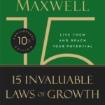15 Invaluable Laws of Growth (10th Anniversary Edition)