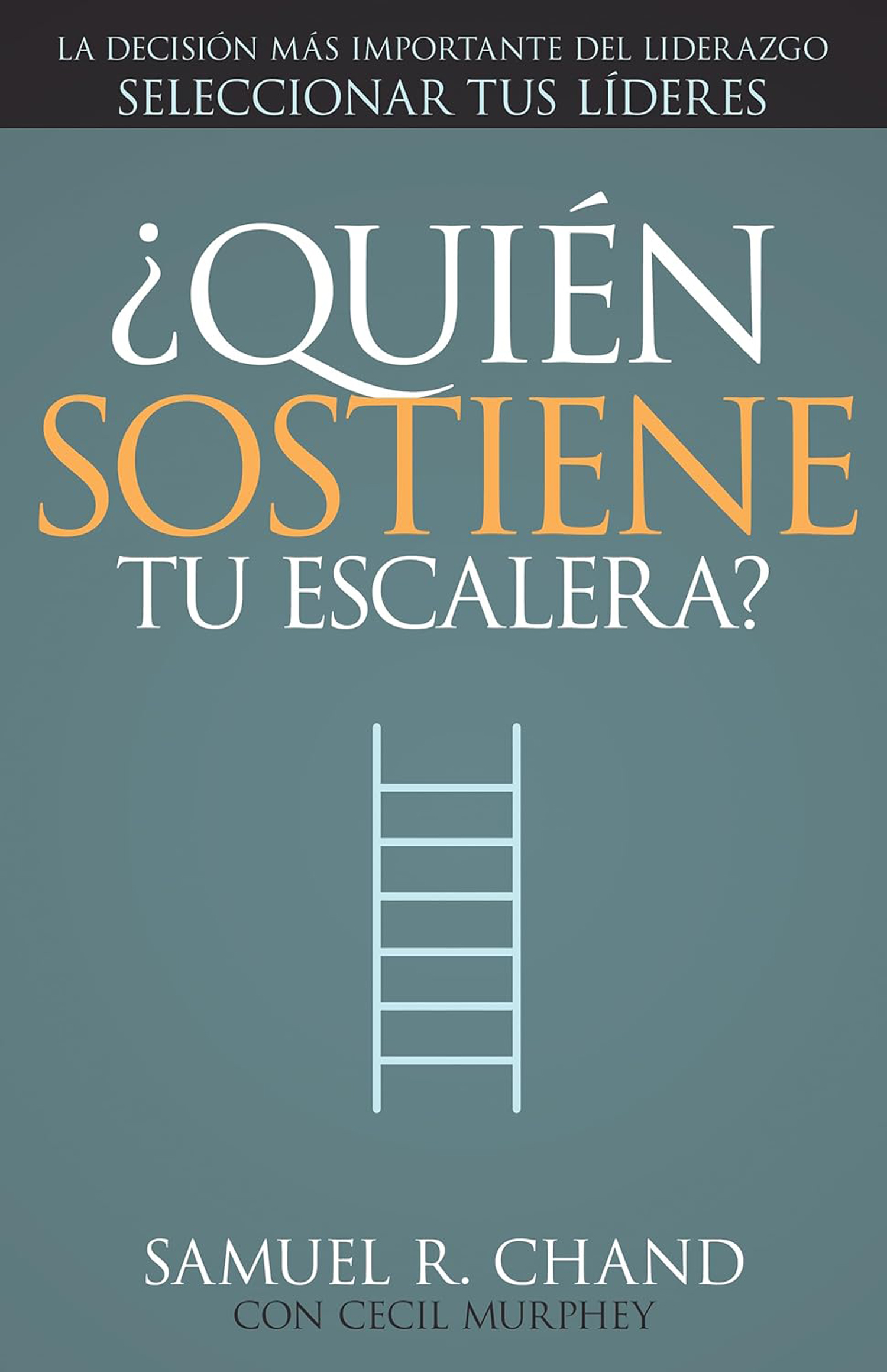 ¿Quién sostiene tu escalera?