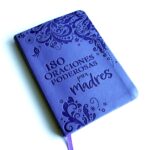 180 Oraciones poderosas para madres