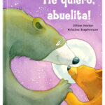 ¡Te Quiero, Abuelita!