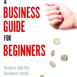 A Business Guide for Beginners