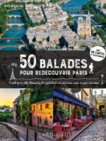 50 balades pour redécouvrir Paris