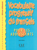 Vocabulaire progressif du français pour les adolescents - Niveau débutant - Livre