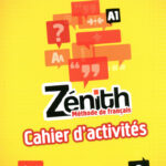 Zénith 1 - Niveau A1 - Cahier d'activités