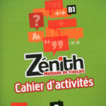 Zénith 3 - Niveau B1 - Cahier d'activités