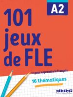 101 jeux de FLE cahier A2 2022