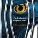 ¿Pueden las aves romper su jaula?