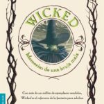 Wicked. Memorias de una bruja mala