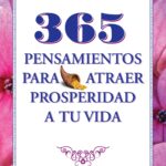 365 pensamientos para atraer prosperidad a tu vida