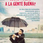 ¿Por qué le pasan cosas malas a la gente buena?