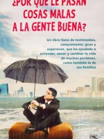 ¿Por qué le pasan cosas malas a la gente buena?