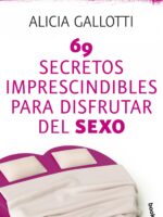 69 secretos imprescindibles para disfrutar del sexo
