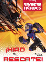 6 Grandes Héroes. Hiro al rescate