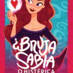 ¿Bruja sabia o histérica perdedora?