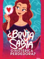 ¿Bruja sabia o histérica perdedora?