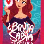 ¿Bruja sabia o histérica perdedora?