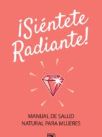 ¡Siéntete radiante!