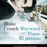 Wayward Pines. El paraíso