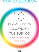 10 claves para alcanzar tus sueños