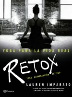 Yoga para la vida real. Retox