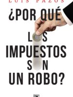 ¿Por qué los impuestos son un robo?