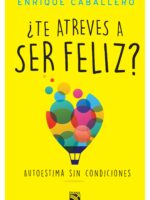 ¿Te atreves a ser feliz?