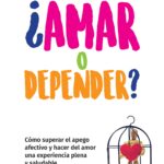 ¿Amar o depender? (Edición mexicana)