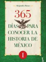 365 días para conocer la historia de México I