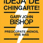 ¡Deja de chingarte!