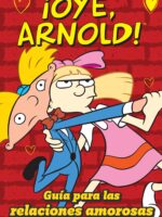 ¡Oye Arnold! Guía para las relaciones amorosas