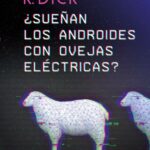 ¿Sueñan los androides con ovejas eléctricas?