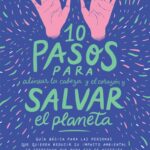 10 pasos para alinear la cabeza y el corazón y salvar el planeta