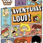 ¡Aventuras Loud!