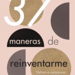 37 maneras de reinventarme