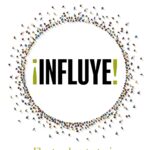 ¡Influye! El arte y la estrategia del cabildeo