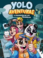 Yolo Aventuras. La mansión de las pesadillas