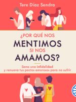 ¿Por qué nos mentimos si nos amamos?