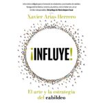 ¡Influye! El arte y la estrategia del cabildeo