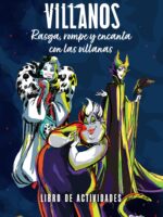 Villanos. Rasga, rompe y encanta con las villanas