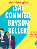 ¡Sal conmigo, Bryson Keller!