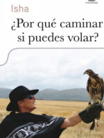 ¿Por qué caminar si puedes volar?