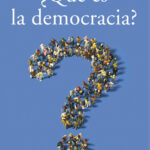¿Qué es la democracia?