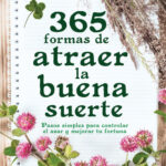365 formas de atraer la buena suerte