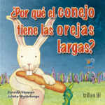 ¿Por qué el conejo tiene las orejas largas?