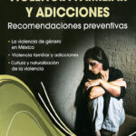 Violencia familiar y adicciones